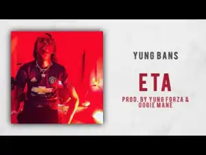 Yung Bans - ETA